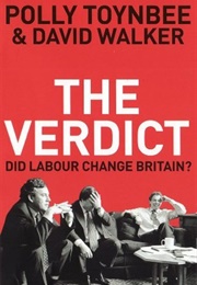 The Verdict: Did Labour Change Britain? (Polly Toynbee)