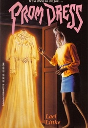 Prom Dress (Lael Littke)