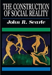 The Construction of Social Reality (John R. Searle)