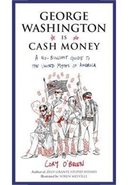 George Washington Is Cash Money (Cory O'Brien)