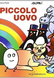 Piccolo Uovo (Francesca Pardi and F. Altan Tullo)
