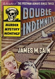 Double Indemnity (James M. Cain)