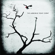 Sometime Around Midnight - The Airborne Toxic Event