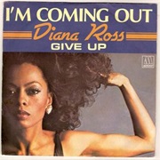 I&#39;m Coming Out - Diana Ross