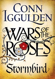 Wars of the Roses: Stormbird: Book 1 (Conn Iggulden)