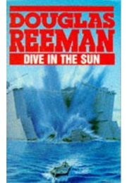 Dive in the Sun (Douglas Reeman)