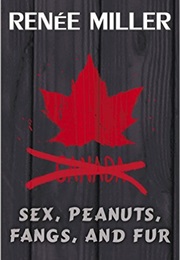 Sex, Peanuts, Fangs, and Fur (Renee Miller)