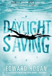Daylight Saving (Edward Hogan)