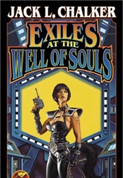 Exiles at the Well of Souls (Jack L. Chalker)
