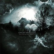 Ghost Brigade - Until Fear No Longer Defines Us