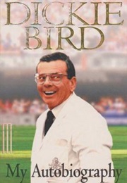 Dickie Bird: My Autobiography (Dickie Bird)