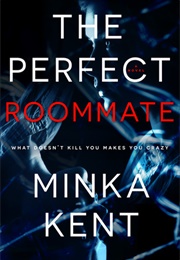 The Perfect Roommate (Minka Kent)