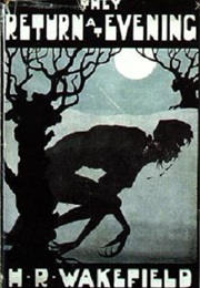 They Return at Evening (H. R. Wakefield)
