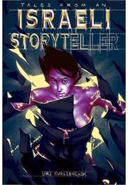Tales From an Israeli Storyteller (Uri Kurlianchik)