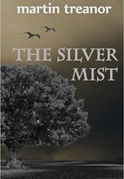 The Silver Mist (Martin Treanor)