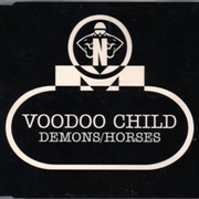 Voodoo Child - Demons / Horses