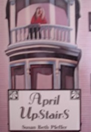 April Upstairs (Susan Beth Pfeffer)