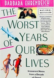 The Worst Years of Our Lives (Barbara Ehrenreich)