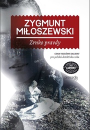 Zrnko Pravdy (Zygmunt Miloszewski)