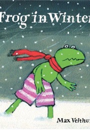 Frog in Winter (Max Velthuijs)