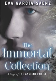 The Immortal Collection (Eva Garcia Saenz)