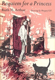 Requiem for a Princess (Ruth M. Arthur)