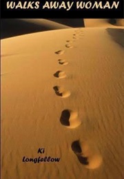 Walks Away Woman (Ki Longfellow)