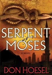 Serpent of Moses (Don Hoesel)