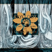 Kayo Dot - Dowsing Anemone With Copper Tongue