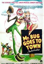 Mr. Bug Goes to Town (Dave Fleischer)