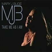 Take Me as I Am - Mary J. Blige