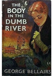 The Body in the Dumb River (George Bellairs)