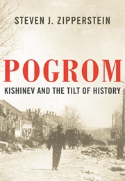 Pogrom: Kishinev and the Tilt of History (Stephen J. Zipperstein)