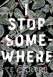 I Stop Somewhere (T. E. Carter)