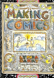 Making Comics (Lynda Barry)