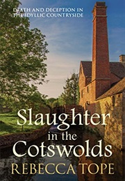 Slaughter in the Cotswolds (Rebecca Tope)