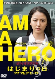 I&#39;m a Hero : Hajimari No Hi (2016)