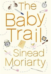 The Baby Trail (Sinead Moriarty)