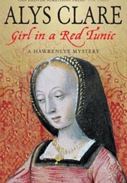 Girl in a Red Tunic (Alys Clare)