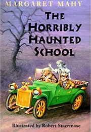 The Horribly Haunted School (Margaret Mahy)