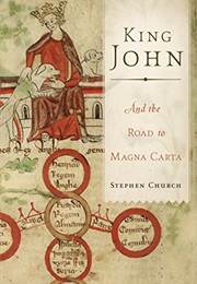 King John and the Road to the Magna Carta (Stephen Church)