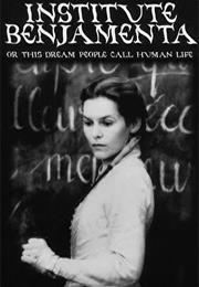 Institute Benjamenta, or This Dream That One Calls Human Life