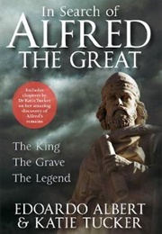 In Search of Alfred the Great (Edoardo Albert)
