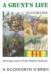 A Grunt's Life Illustrated (H. Duckworth O'Brien)