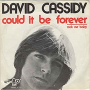 Could It Be Forever .. David Cassidy