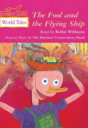 Rabbit Ears: The Fool and the Flying Ship