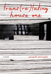 Trans(Re)Lating House 1 (Poupeh Missaghi)