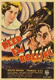 Keep 'em Rolling (1934)