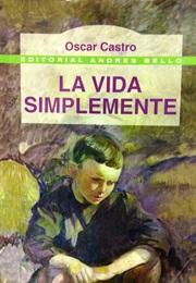 La Vida Simplemente (Oscar Castro)
