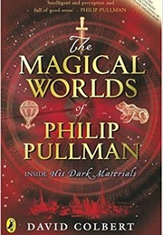 The Magical Worlds of Philip Pullman (David Colbert)
